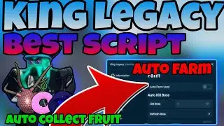 [NEW] KING LEGACY SCRIPT Hack GUI Auto Farm | Auto Fruit | Unli Raid for mobile, IOS and PC