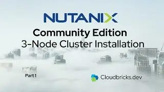How to Install Nutanix Community Edition: 3-Node Cluster