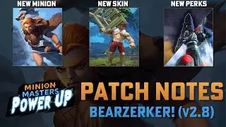 MINION MASTERS 2.8 PATCH NOTES - BEARZERKER!:  New Card / New Perks / New Skin / Balance / Bug Fixes