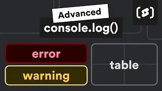 How to Use More Advanced Console Logging 