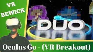 Duo - VR Breakout clone - Oculus Go - Gameplay & Review