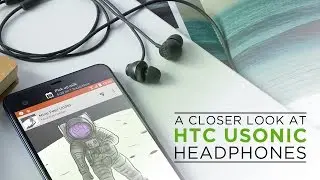 Nigel & U: A Closer Look at the USonic Headphones included with the HTC U Ultra