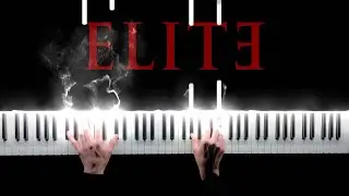 ELITE (Netflix) - Ending Credits Soundtrack (Piano Cover + sheets)