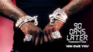 Finesse2Tymes - Ion Owe You [Official Audio]