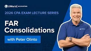 FAR Consolidations: 2026 CPA Exam Lecture Series with Peter Olinto