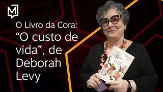 "O custo de vida", de Deborah Levy | O Livro da Cora
