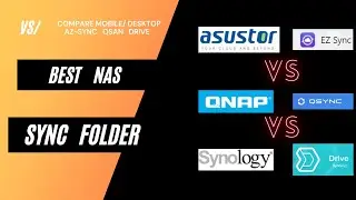Asustor EZ SYNC  vs  Qnap QSYNC  vs  Synology DRIVE