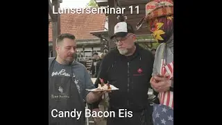 Lunserseminar 11 - Candy Bacon Eis auf Waffel mit Hilfe von @GrillcoachGerrit