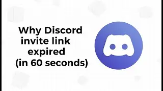 Why Discord invite link expired (in 60 seconds)