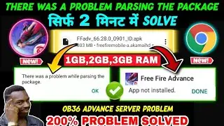 FREE FIRE ADVANCE SERVER THERE WAS A PROBLEM PARSING THE PACKAGE / ob36 advance server not install
