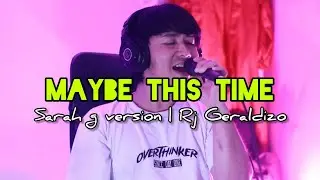 maybe this time - sarah g version | rj geraldizo cover