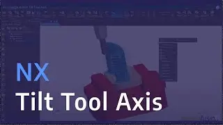 NX - Tilt Tool Axis