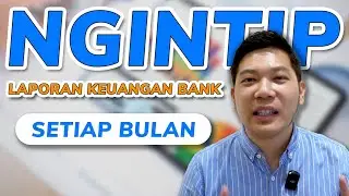NGINTIP LAPORAN KEUANGAN BANK !