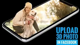 How to Upload 3D Photos on Facebook from Android Phone : Post 3d Photo on Facebook