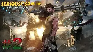Serious Sam HD: The Second Encounter | Крутой Сэм HD: Второе Пришествие - 