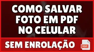 Como Salvar Foto em PDF no Celular