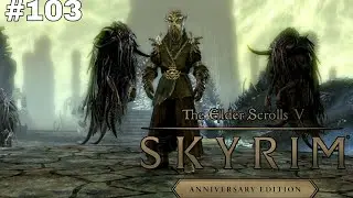МИРАК ПЕРВЫЙ ДРАКОНОРОЖДЕННЫЙ Skyrim Anniversary Edition - Прохождение [#103]