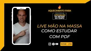 COMO ESTUDAR COM PDF COM MUITO MAIS EFICIÊNCIA | LIVE MÃO NA MASSA