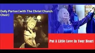 Dolly Parton (with The Christ Church Choir) - Put A Little Love In Your Heart