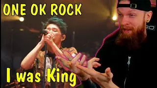 First Time Reaction ONE OK ROCK I was King