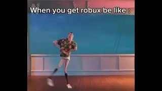 When you get robux be like