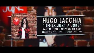 Hugo Lacchia - Life Is Just A Joke (Official Lyric Video)