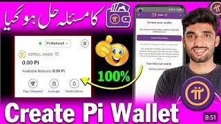 Pi Network Wallet Create Problem Solved | How to create Pi wallet | Video 06