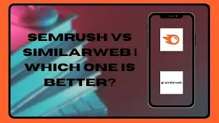 Semrush vs Similarweb FULL REVIEW - Which One is Better?