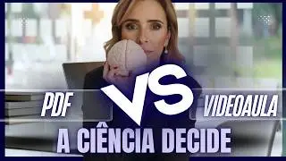 PDF ou VIDEOAULA: qual faz você aprender mais? (neurociência + concurso)