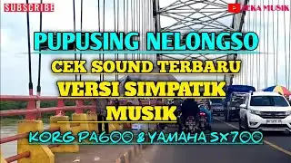 PUPUSING NELONGSO - CEK SOUND VERSI SIMPATIK MUSIK