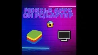 How to download mobile apps on your PC/Laptop