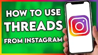How to Use Threads From Instagram (Step By Step)