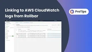 Rollbar Pro Tips: Linking to AWS CloudWatch logs from Rollbar