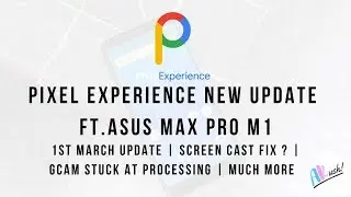 Pixel Experience New Update For Asus Max Pro M1 | Gcam Fix | Screen Cast  | The Android Rush