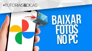 📷 Como BAIXAR FOTOS do GOOGLE FOTOS para o PC