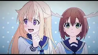 EDIT Anime My Deer Friend Nokotan Anime Characters Torako and Noko  Owner of song Walk off the Earth