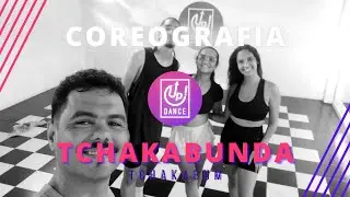 Tchakabunda - Tchakabum - Coreografia - Up! Dance