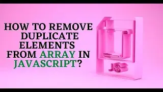 How to remove duplicate elements of an array in JavaScript?