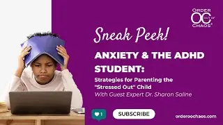 SNEAK PEEK: Anxiety & The ADHD Student - With Dr. Sharon Saline