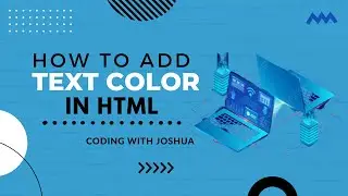 How to change text color in html | Coding with Joshua |