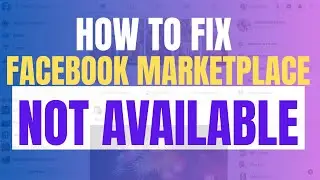 How To Fix Facebook Marketplace Isn’t Available To You 2025 (Easy Fix, 100% Working)
