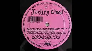 Quantum Funk - Feeling Good (Feelin' X-Tra Good Mix) (1994 Angel Eyes Records)