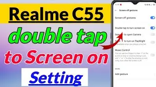 Realme c55 double tap to Screen on off Setting | Realme c55 me double tap to Screen on kaise kare