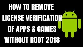 How to remove License Verification for Apps without Root [VERY EASY STEPS] 2018 tutorial | Semmeq