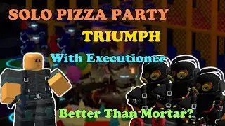 Solo PIZZA PARTY Triumph WITH OP EXECUTIONER || Tower Defense Simulator