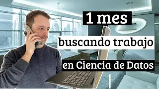 Primer mes buscando TRABAJO en Ciencia de Datos