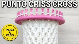 Cómo Tejer PUNTO CRISS CROSS en Telar Circular Tutorial Paso a Paso