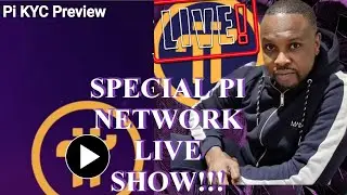 SPECIAL PI NETWORK LIVE SHOW! | PI KYC PREVIEW/DEMO IS HERE!!! THE BREAKDOWN IS HERE TOO!!!