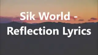 Sik World - Reflection Lyrics
