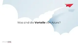 Was sind die Vorteile von Azure?